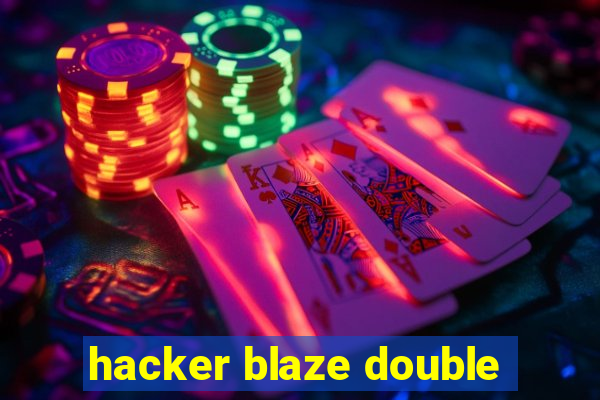 hacker blaze double